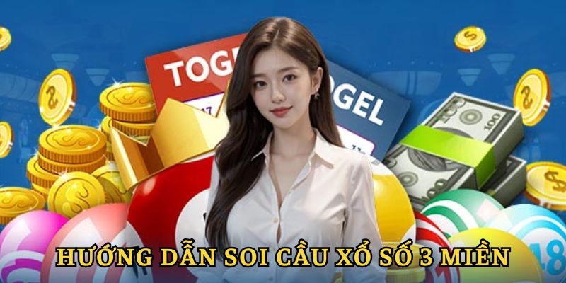 Hướng dẫn cách chi tiết soi cầu xổ số 3 miền chuẩn nhất