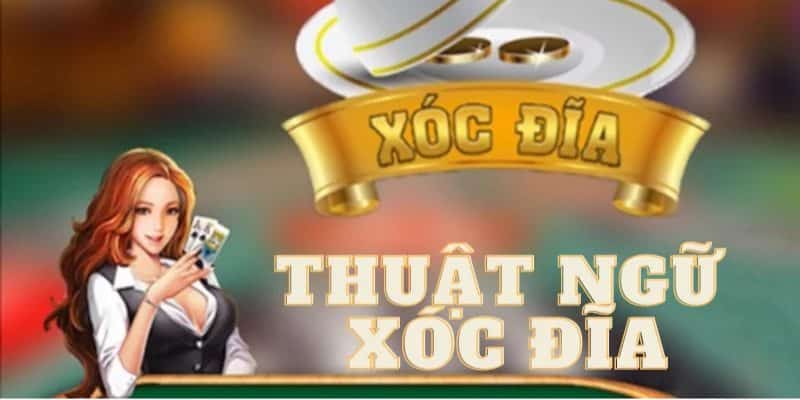 Thuật ngữ trong xóc đĩa