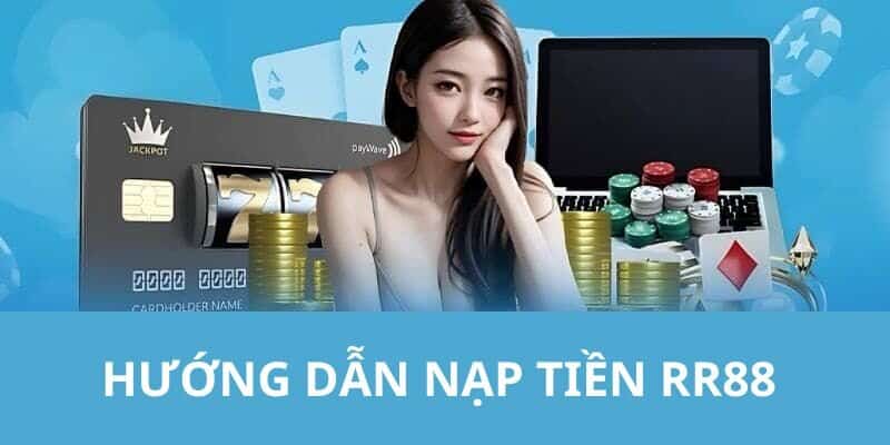 Nạp tiền đúng quy trình để có vốn cá cược tại hệ thống