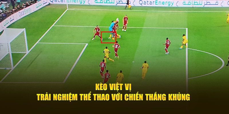 Loại hình cược kèo việt vị hiện hành